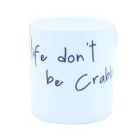 SMALL MUGS LOVE LIFE DON'T BE CRABBY 